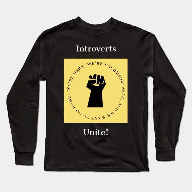 Introverts Unite! Long Sleeve T-Shirt by IcarusPoe